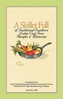 Lodge A Skillet Full Cookbook